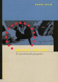 Læring i praksis; et sosiokulturelt perspektiv