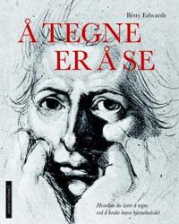 Å tegne er å se; hvordan du lærer å tegne ved å bruke høyre hjernehalvdel