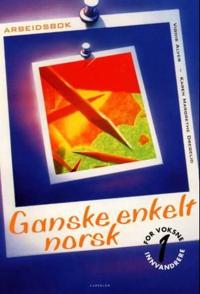 Ganske enkelt norsk 1; arbeidsbok