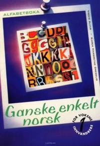 Ganske enkelt norsk 1; alfabetboka