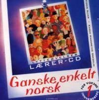 Ganske enkelt norsk 1; lærer-CD