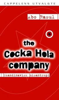 The Cocka Hola company; skandinavisk misantropi