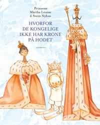 Hvorfor de kongelige ikke har krone på hodet; et eventyr