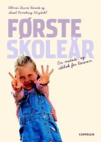 Første skoleår; en metode- og idébok for læreren