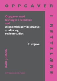 Oppgaver i rettslære; oppgaver med løsninger i rettslære ved økonomisk/administrative studier og revisorstudiet