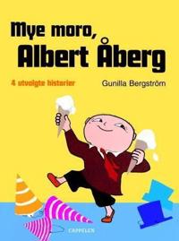 Mye moro, Albert Åberg; 4 utvalgte historier