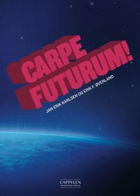 Carpe futurum; kunsten å forberede seg på fremtiden