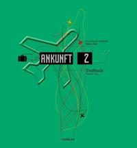 Ankunft 2; Textbuch