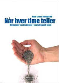 Når hver time teller; muligheter og utfordringer i en profesjonell skole