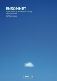 Ensomhet; psykisk lidelse og hermeneutisk omsorg