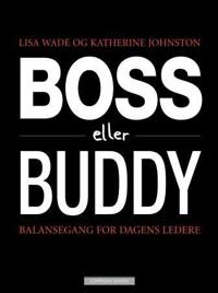 Boss eller buddy; balansegang for dagens ledere