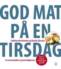 God mat på en tirsdag; fra mesterkokken og kostrådgiveren