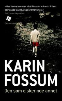 Den som elsker noe annet; kriminalroman