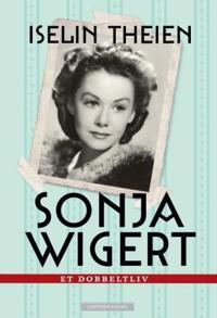Sonja Wigert; et dobbeltliv