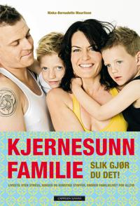 Kjernesunn familie; slik gjør du det!