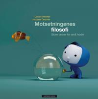 Motsetningenes filosofi; store tanker for små hoder