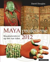 Mayaprofetiene 2012; mayakalenderen og den nye tiden