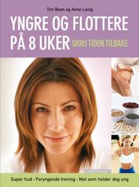 Yngre og flottere på 8 uker; skru tiden tilbake