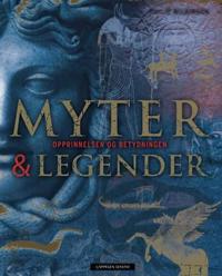 Myter & legender; opprinnelsen og betydningen