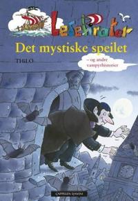 Det mystiske speilet; og andre vampyrfortellinger