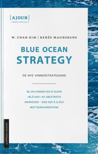 Blue ocean strategy; de nye vinnerstrategiene