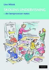Skolens undervisning; der læreprosesser møtes