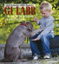Gi labb; en bok for barnefamilier om det å ha hund