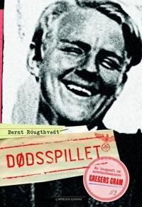 Dødsspillet; en biografi om motstandsmannen Gregers Gram