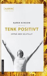 Tenk positivt; oppnå mer selvtillit