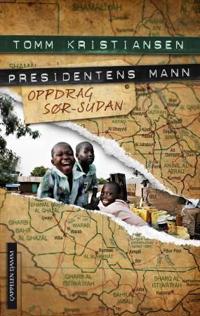 Presidentens mann; oppdrag Sør-Sudan