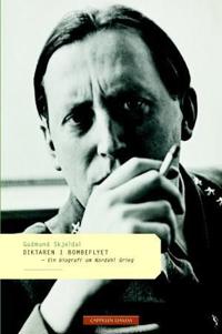 Diktaren i bombeflyet; ein biografi om Nordahl Grieg