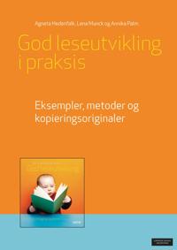 God leseutvikling i praksis; eksempler, metoder og kopieringsoriginaler