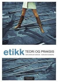 Etikk; teori og praksis