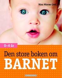 Den store boken om barnet; 0-6 år
