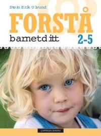 Forstå barnet ditt; 2-5 år