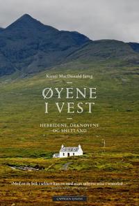 Øyene i vest; Hebridene, Orknøyene og Shetland