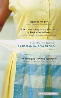 Bare mamma som er Gud; roman