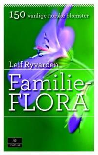 Familieflora; 150 vanlige norske blomster