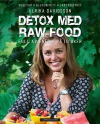 Detox med raw food; full av energi på to uker