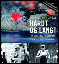 Hardt og langt; fra sofagris til Ironman