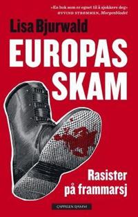 Europas skam; rasister på frammarsj