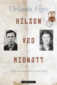 Hilsen ved midnatt; en sann historie om kjærlighet og overlevelse i Gulag