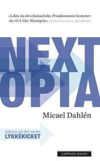 Nextopia; livet, lykken og pengene i forventningssamfunnet