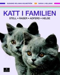 Katt i familien; stell, raser, adferd, helse