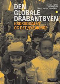 Den globale drabantbyen; Groruddalen og det nye Norge