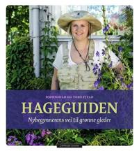 Hageguiden; nybegynnerens vei til grønne gleder
