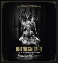 Blitzregn 02-12; 10 år med Kaizers Orchestra
