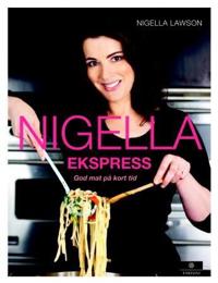 Nigella ekspress; god mat på kort tid