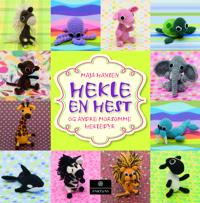 Hekle en hest; og andre morsomme hekledyr