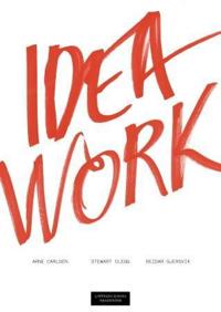 Idea work; om profesjonell kreativitet